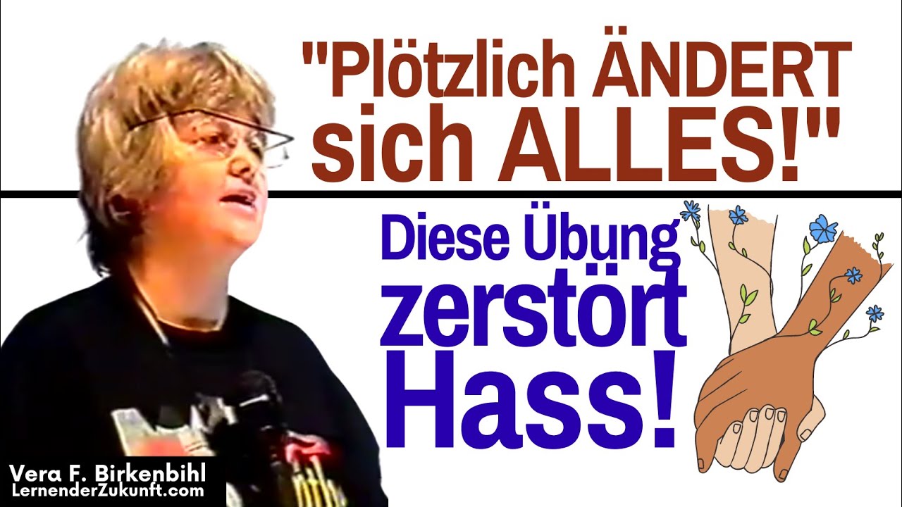 NEUES DENKEN! Weniger Streiten | Verbundenheit | Gegen Hass & mehr Frieden | Vera F. Birkenbihl