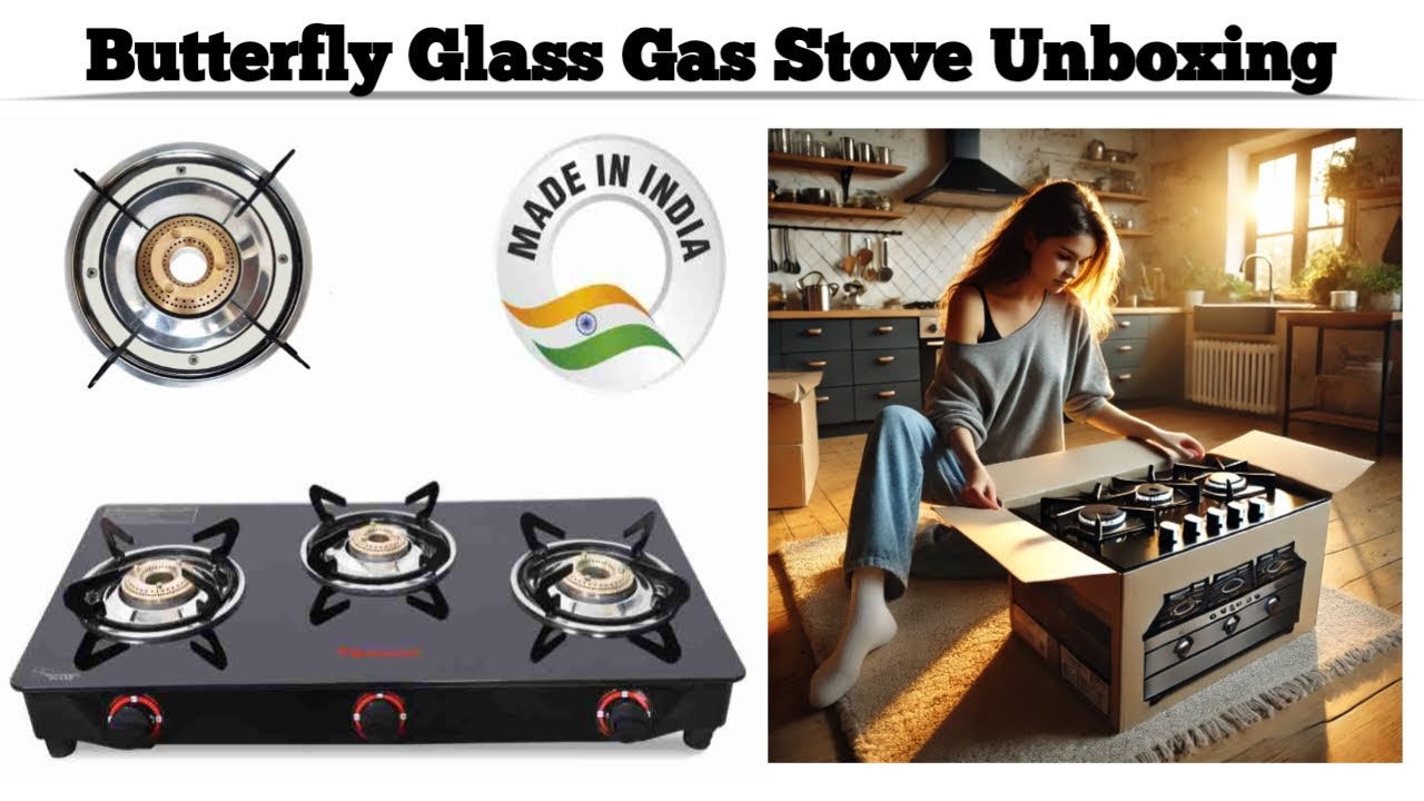 Unboxing & Review of Butterfly RAPID 3B Glass Manual Gas Stove | 3 Burners Gas Stove Features