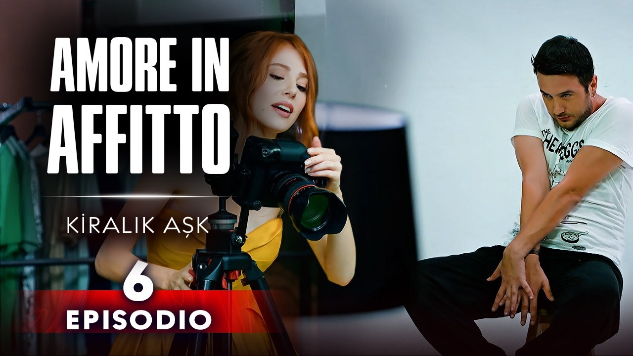 Amore in Affitto  Episodio 6 | Con sottotitoli in italiano | Kiralik Ask