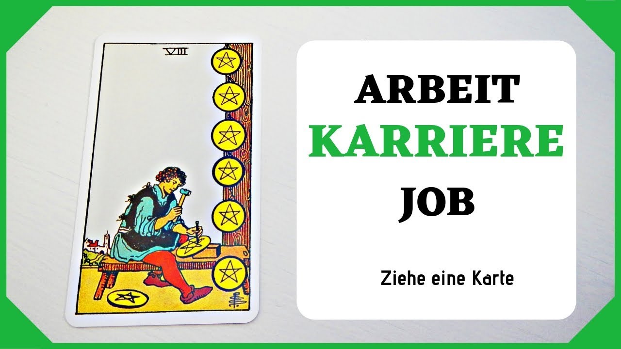 Deine JOB/KARRIERE-Situation - Tarot - Ziehe eine Karte