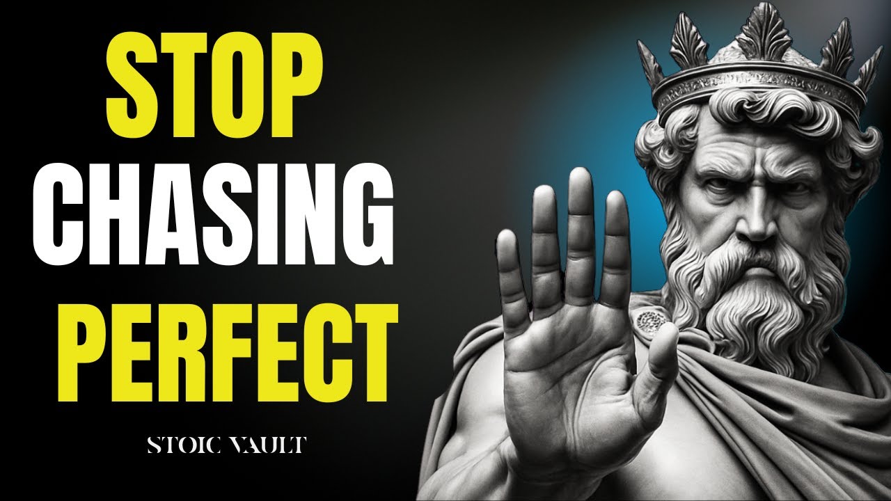 stop chasing perfection: stoic secrets for doing your best| stoicism