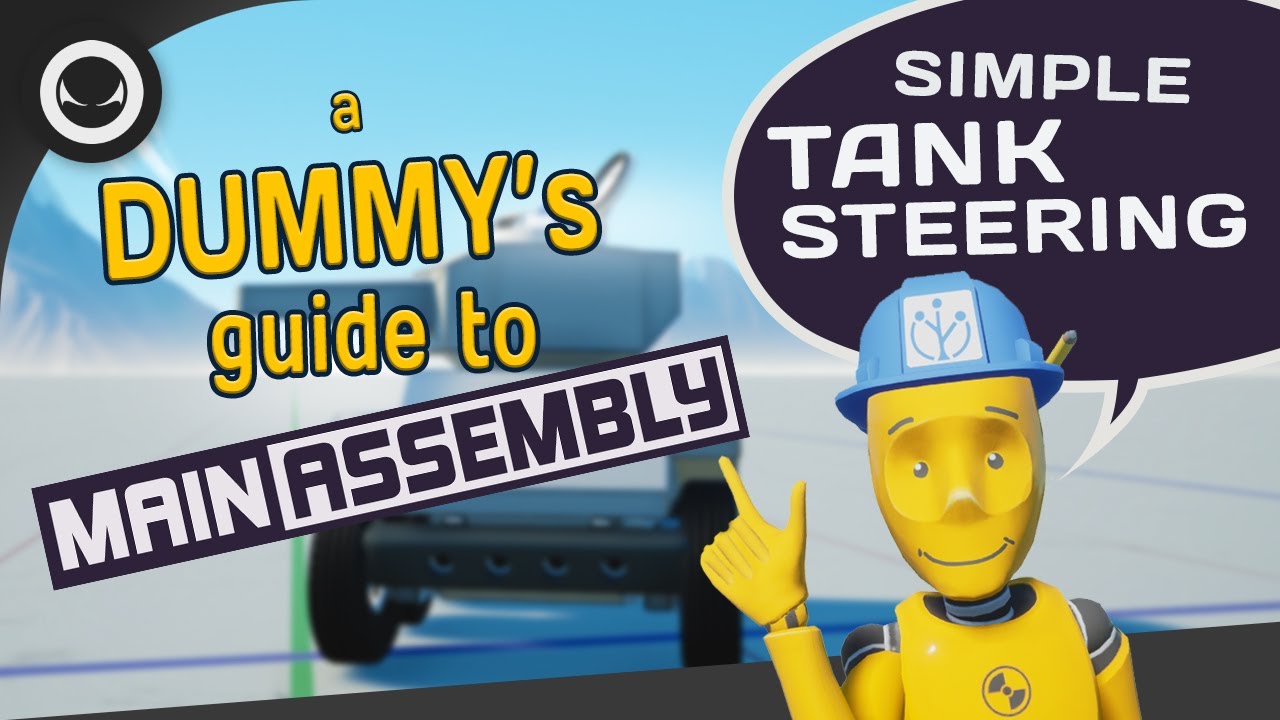 A Dummy's guide to Main Assembly - Simple Tank Steering