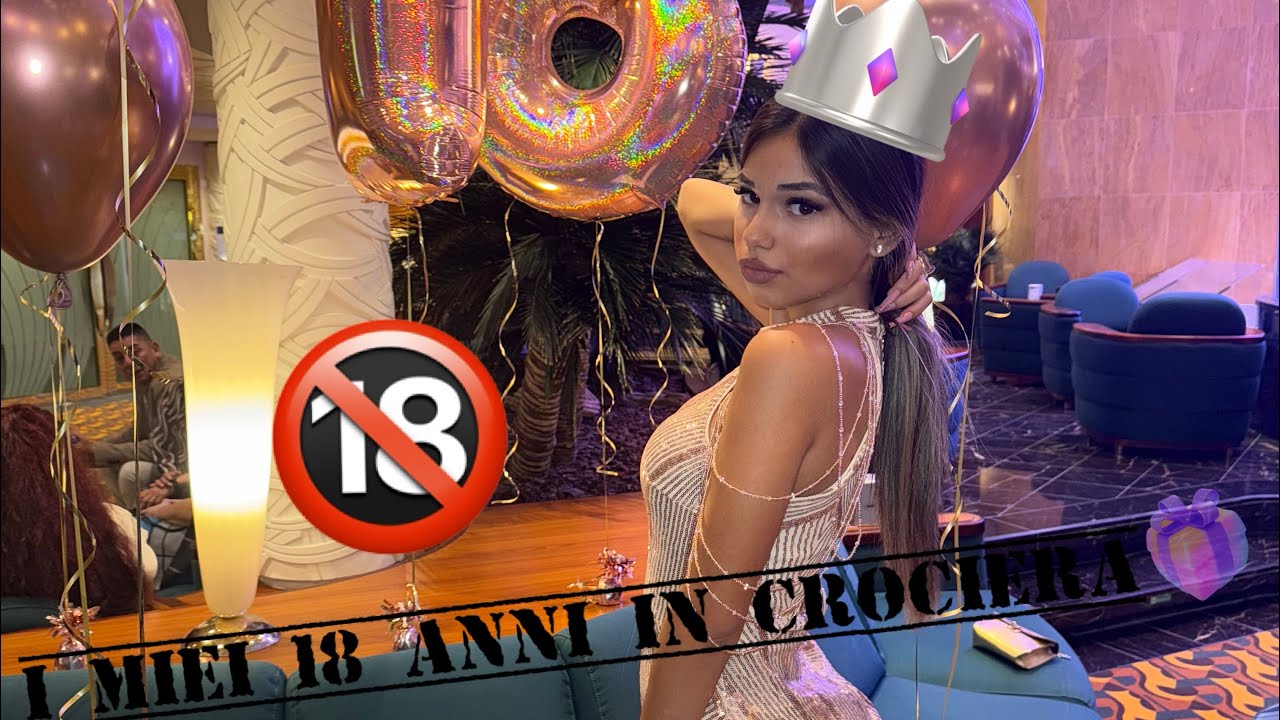 VI PORTO CON ME IN CROCIERA PER I MIEI 18 ANNI || VLOG ||