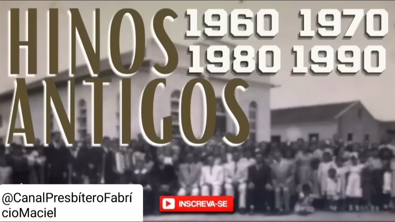 Hinos antigos ungidos 1960/1970/1980/1990 ...