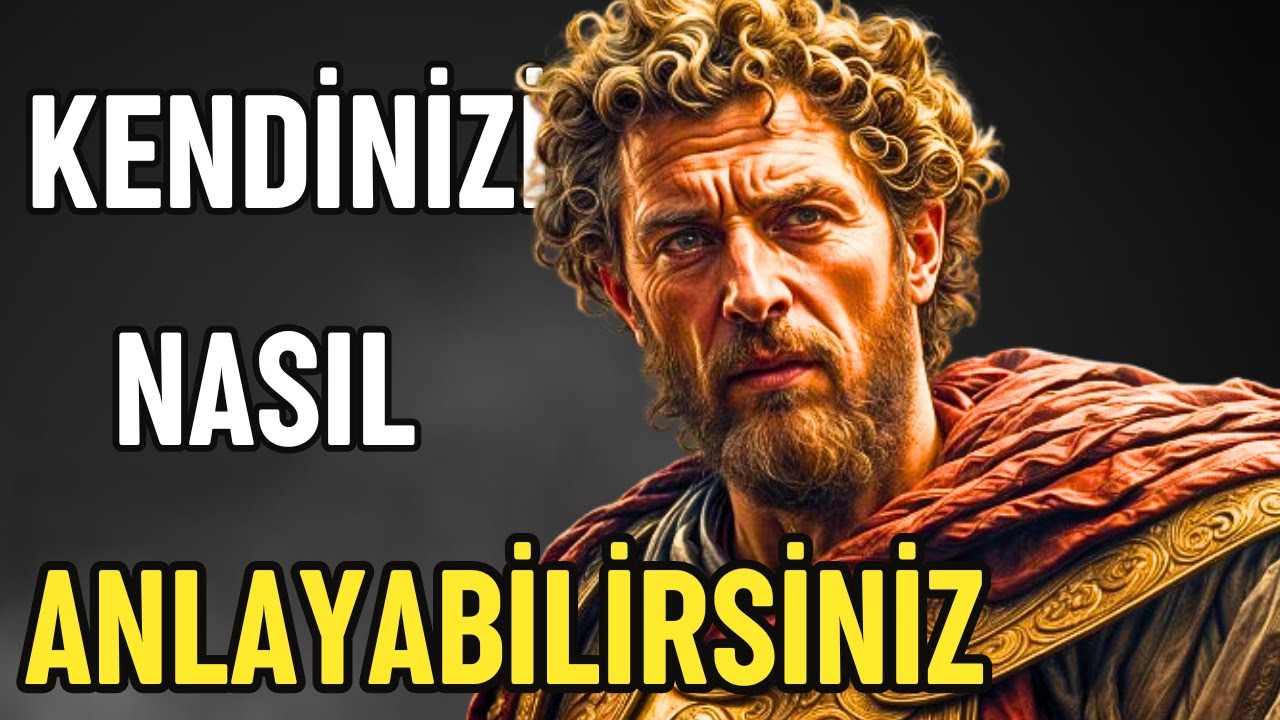 Kendinizi Nasıl Anlayabilirsiniz Marcus Aurelius - Stoacılık