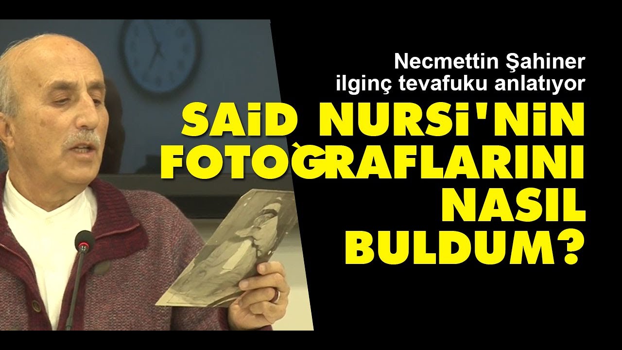 Said Nursi'nin fotoğraflarını nasıl buldum? | Necmettin Şahiner