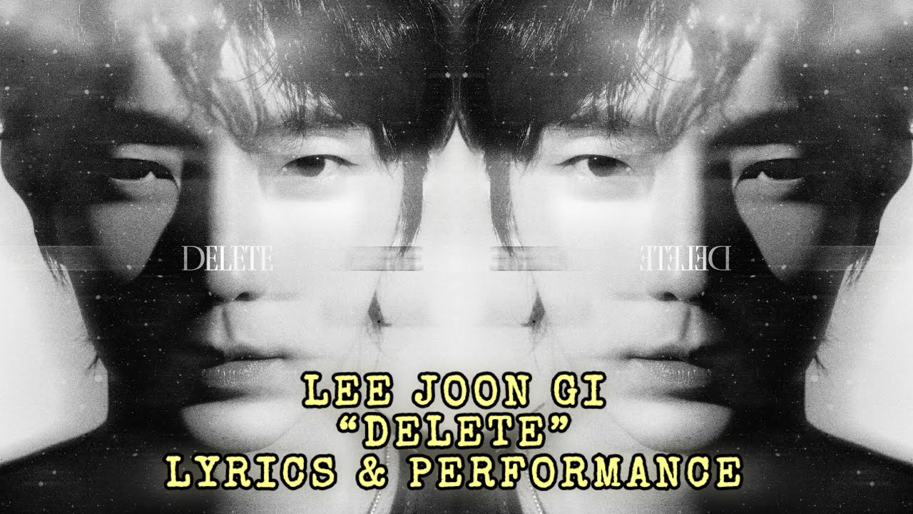 Lee Joon Gi - DELETE Lyrics (ENG & KOR) + Live Performance