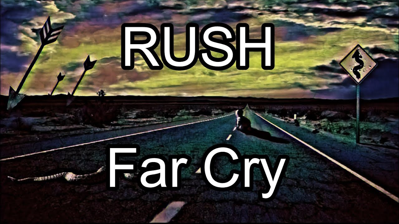 RUSH - Far Cry (Lyric Video)