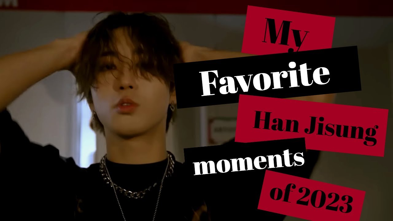 My favorite Han Jisung moments of 2023