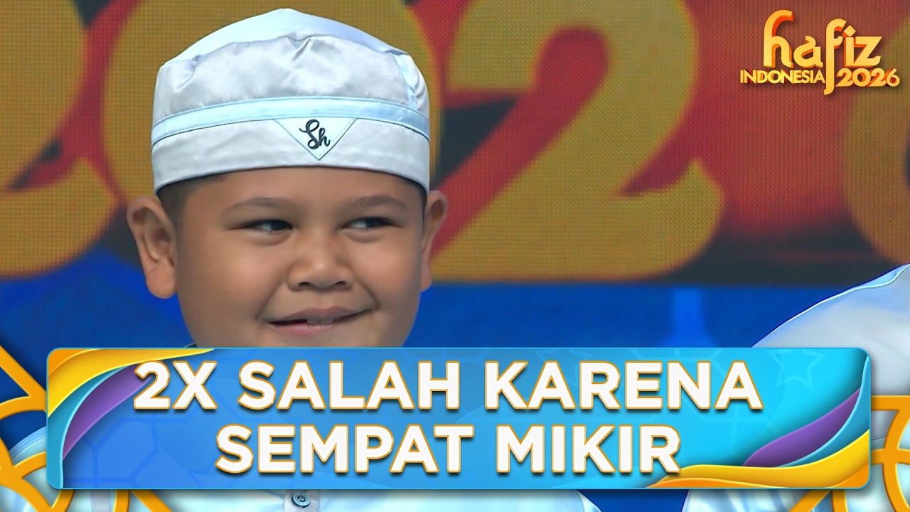 WADUH! Alifan Jadi Salah 2x Karena Sempat Mikir Tadi | HAFIZ INDONESIA 2026 | Eps 18 Part 4