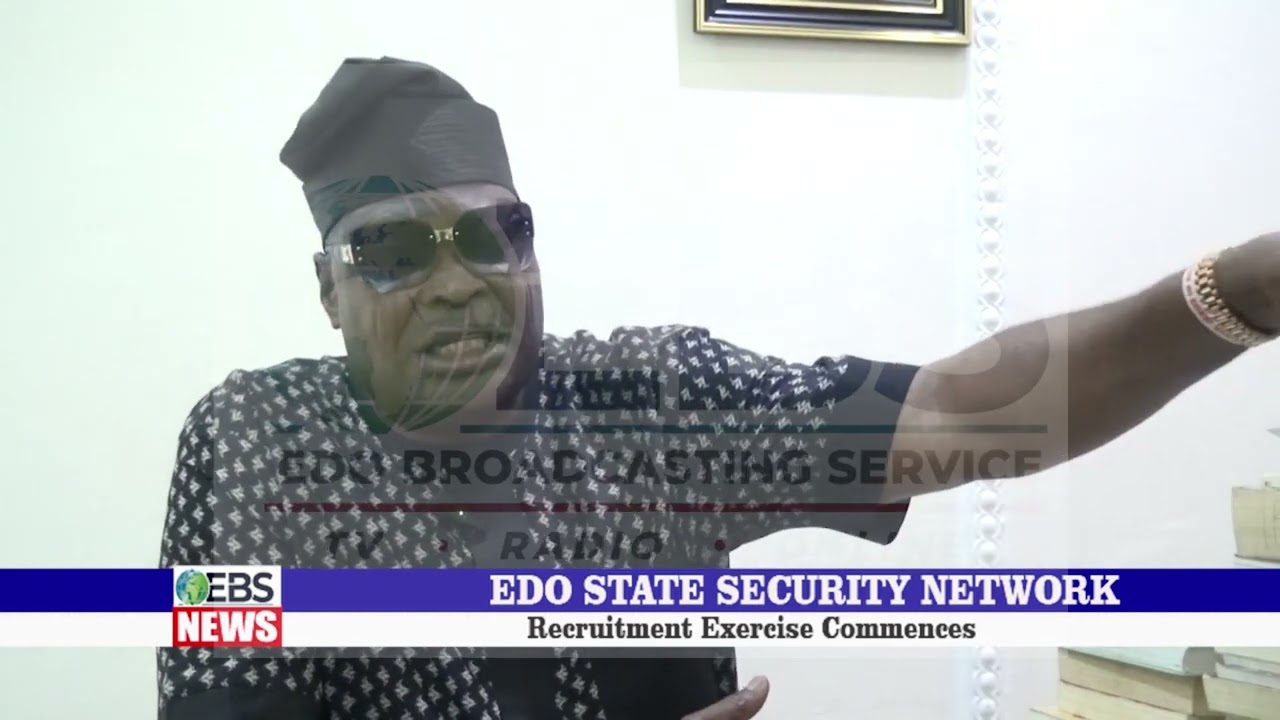 Edo State Security Network Commences Recruitment