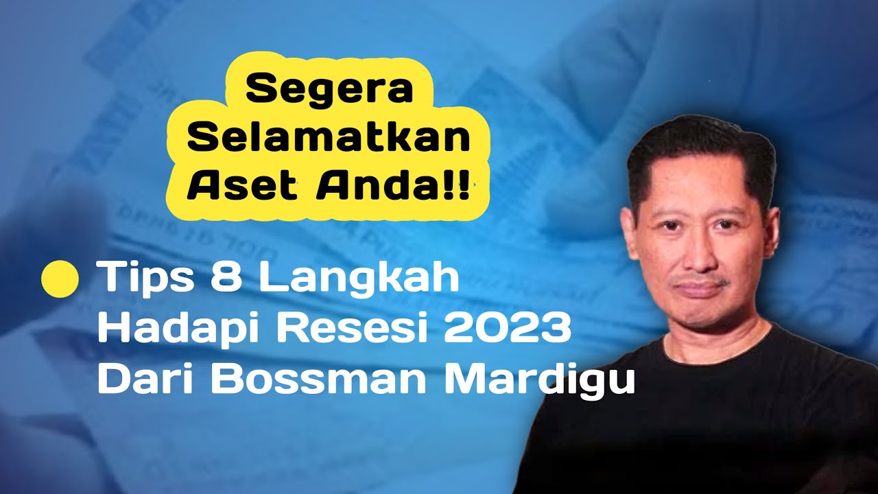 ⭕ TERBARU! 8 Cara Ampuh Menghadapi RESESI EKONOMI 2023 dari Bossman Mardigu