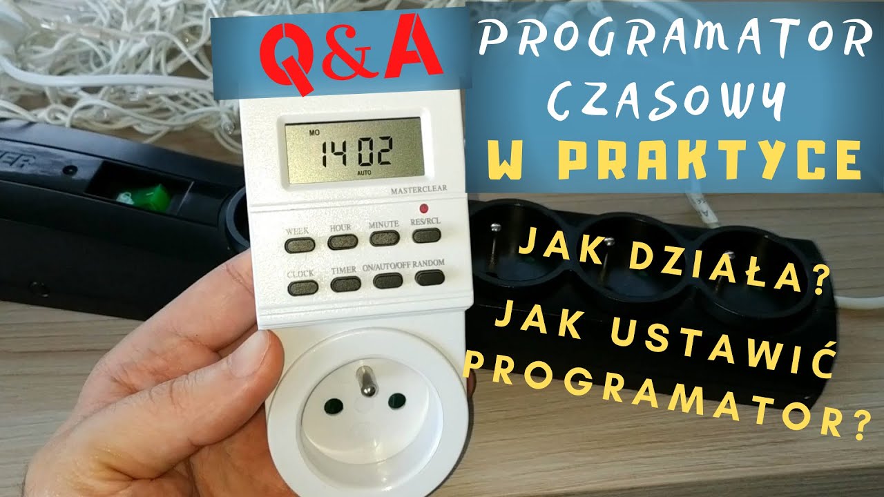 Programator czasowy w praktyce Q&A | Jak działa programator czasowy| Jak ustawić programator czasowy