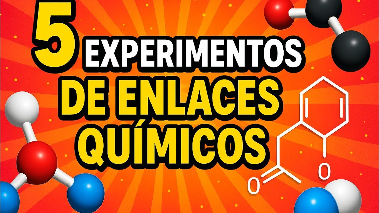 5 EXPERIMENTOS DE ENLACES QUIMICOS, FACIL - CAPITULO 6 (COMÓ ESTAS COMPUESTO EL UNIVERSO).
