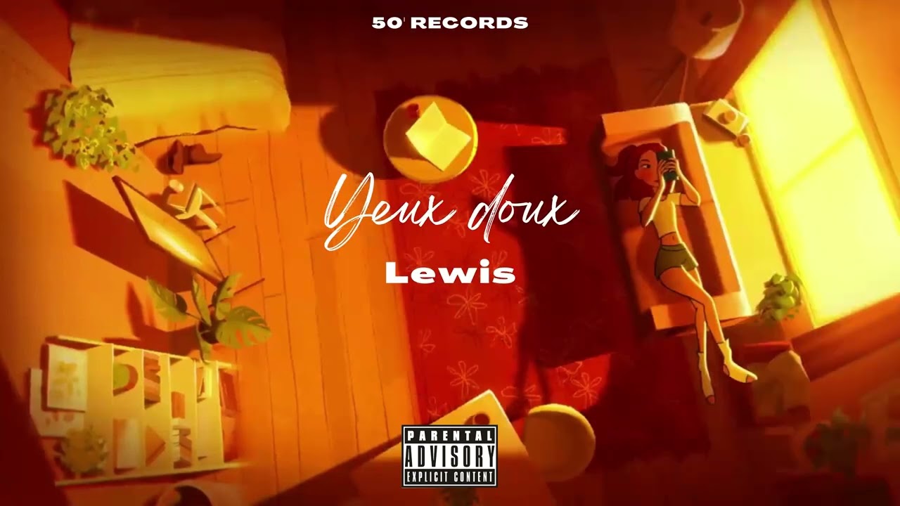 [VISION] LEWIS - YEUX DOUX (VISUALISER)