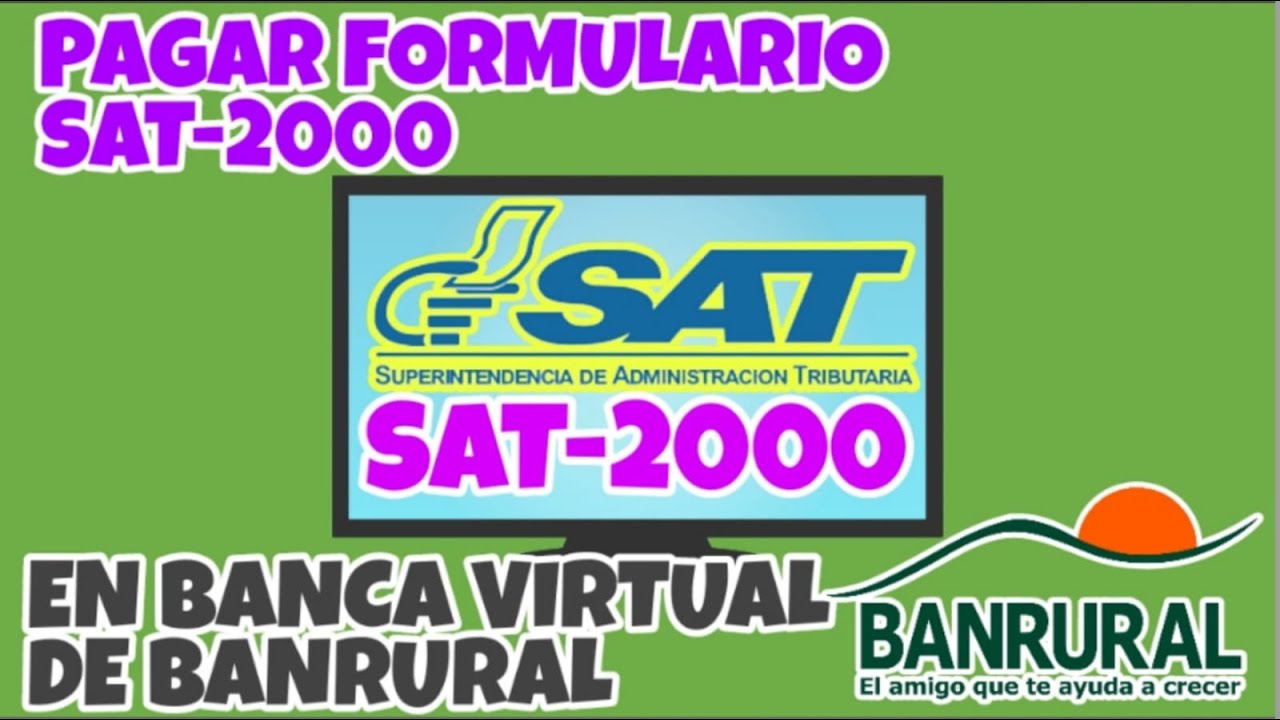 Pagar Formulario SAT-2000 En Banca Virtual Banrural.