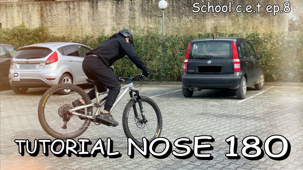 TUTORIAL NOSE 180 MTB || School c.e.t ep.8