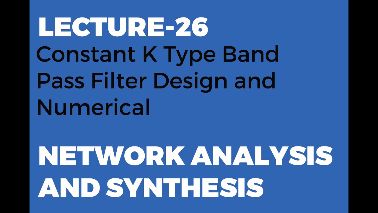 Constant K Type Band Pass Filter Design and Numerical