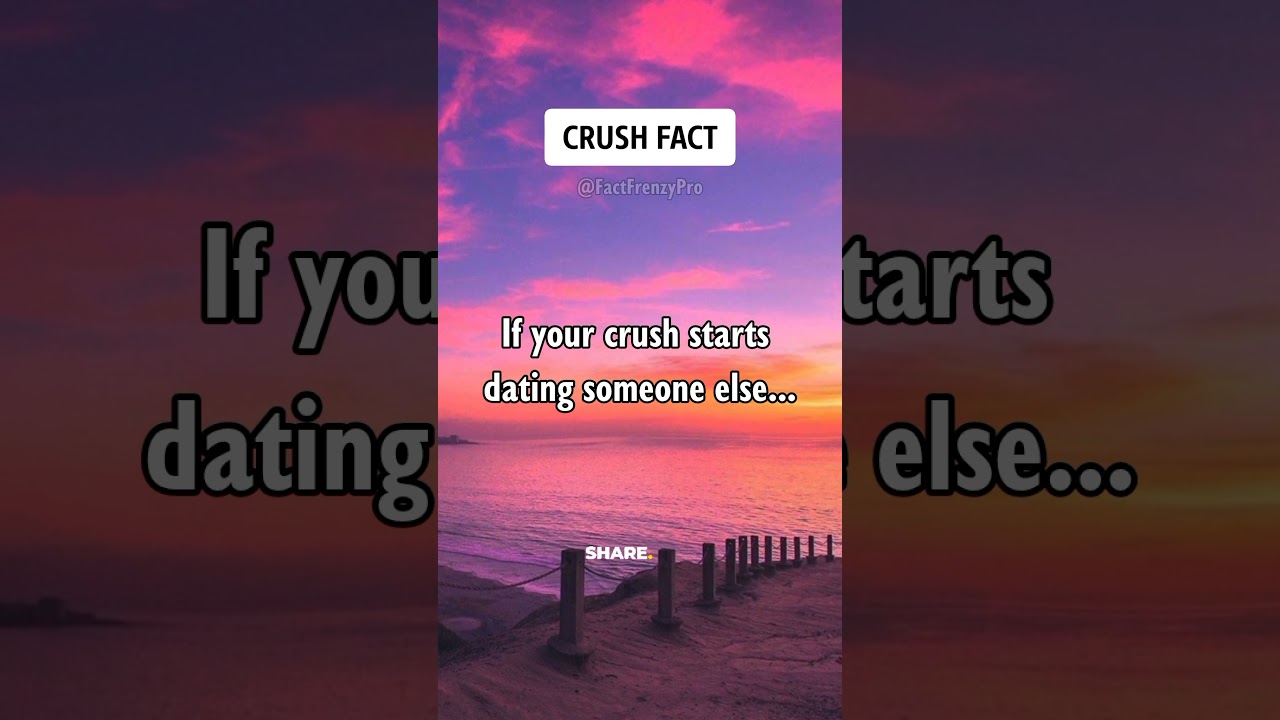 If Your Crush Starts Dating Someone Else! Crush Facts #shorts #psychologyfacts