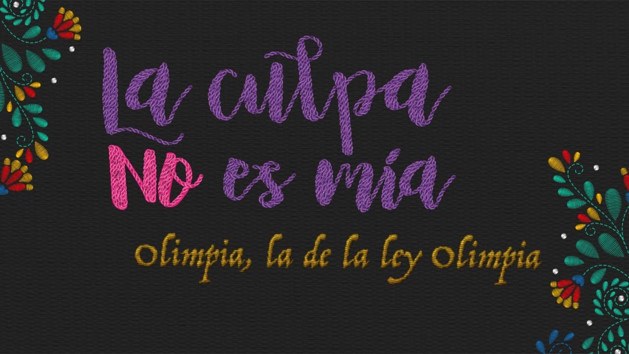 La culpa NO es mía | Olimpia, la de la Ley olimpia