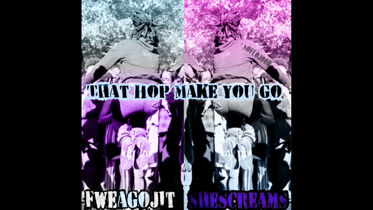 That Hop Make You Go | FweaGoJit x ShesCreams | #SoFloJook [#MakeYouGoChallenge]