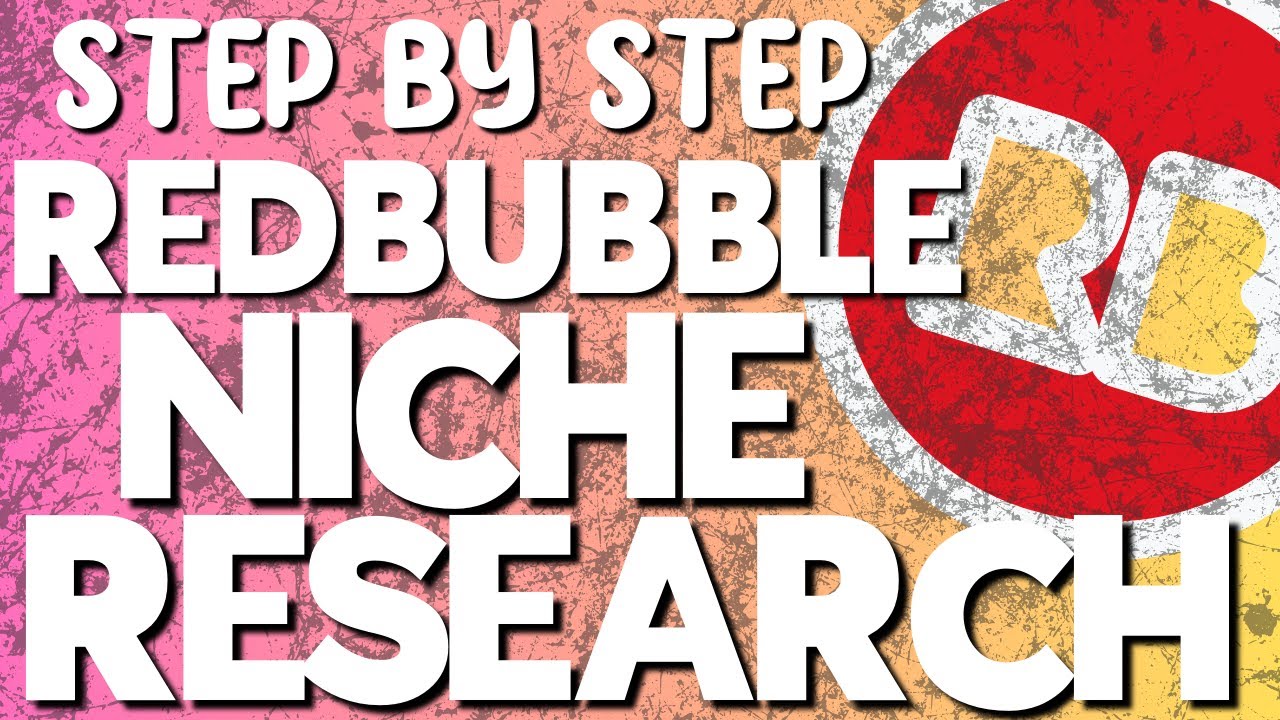 Redbubble Step By Step Niche Research