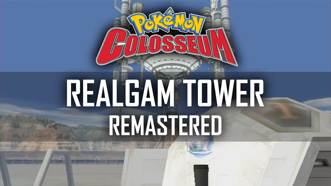 Realgam Tower (Remastered) - Pok&eacute;mon Colosseum