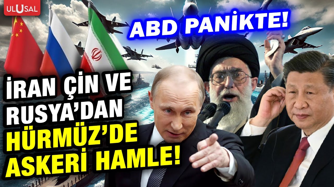 İran Çin ve Rusya orduları Hürmüz Boğazı'na iniyor! ABD'yi panikleten hamle!