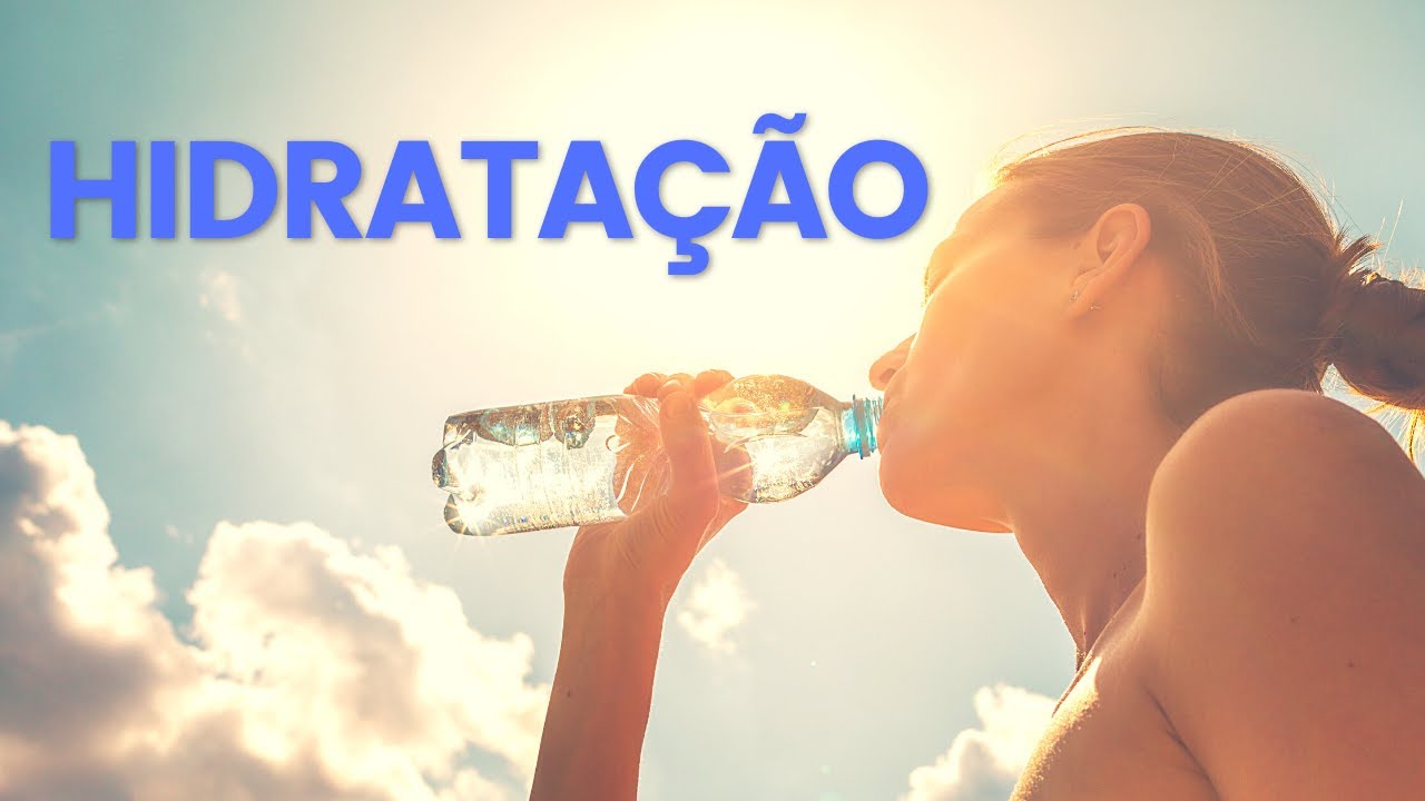 AULA COMPLETA: ÁGUA E HIDRATAÇÃO