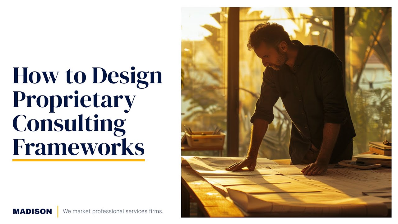 How to Design Proprietary Consulting Frameworks