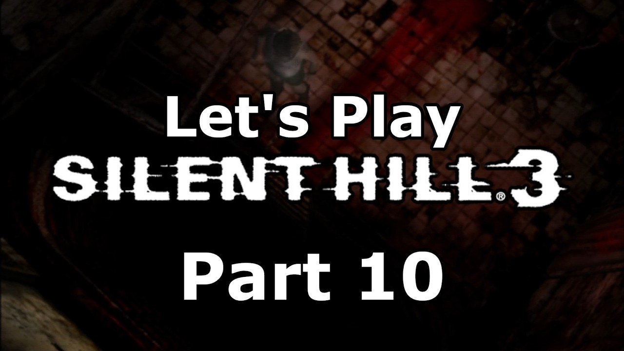 Let's Play Silent Hill - Part 10 - Heather Mason Would Throw Bricks