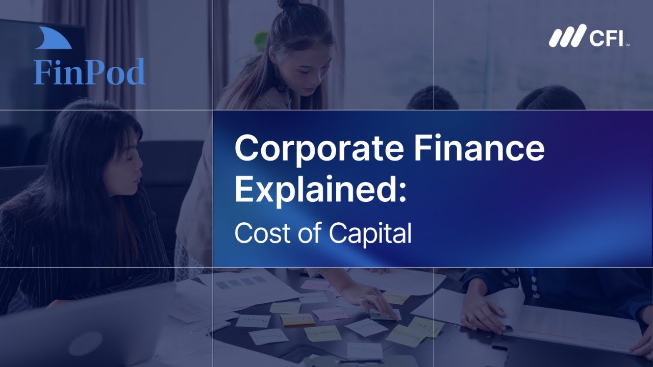 Corporate Finance Explained | Cost of Capital: How Companies Optimize WACC for Corporate Growth