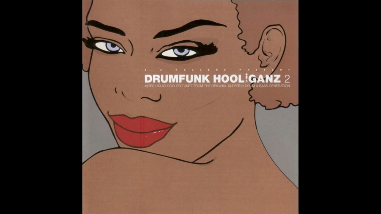 E-Z Rollers &ndash; Drumfunk Hooliganz 2 (2000)