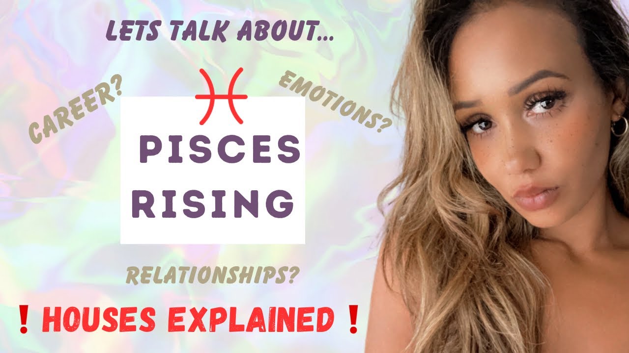 PISCES RISING / ASCENDANT ✨ “Energy Exchangers” 🚨*HOUSES EXPLAINED*