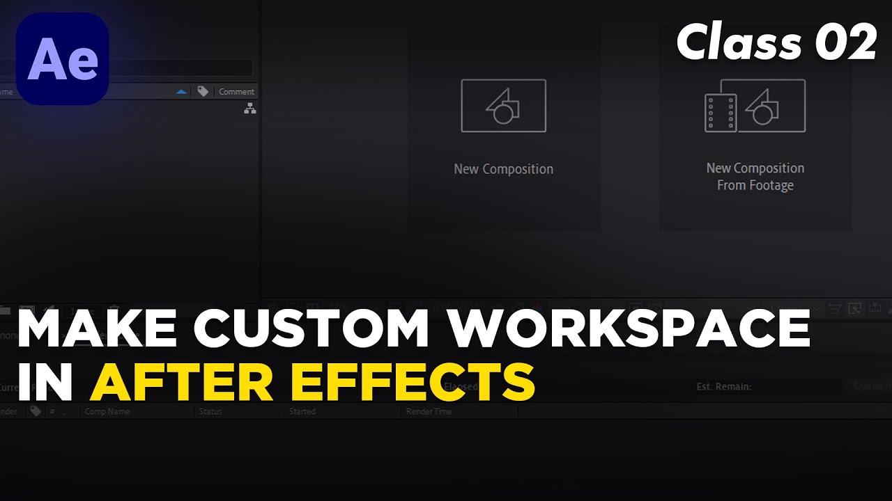 Make Custom Workspace in After Effects - Class 2