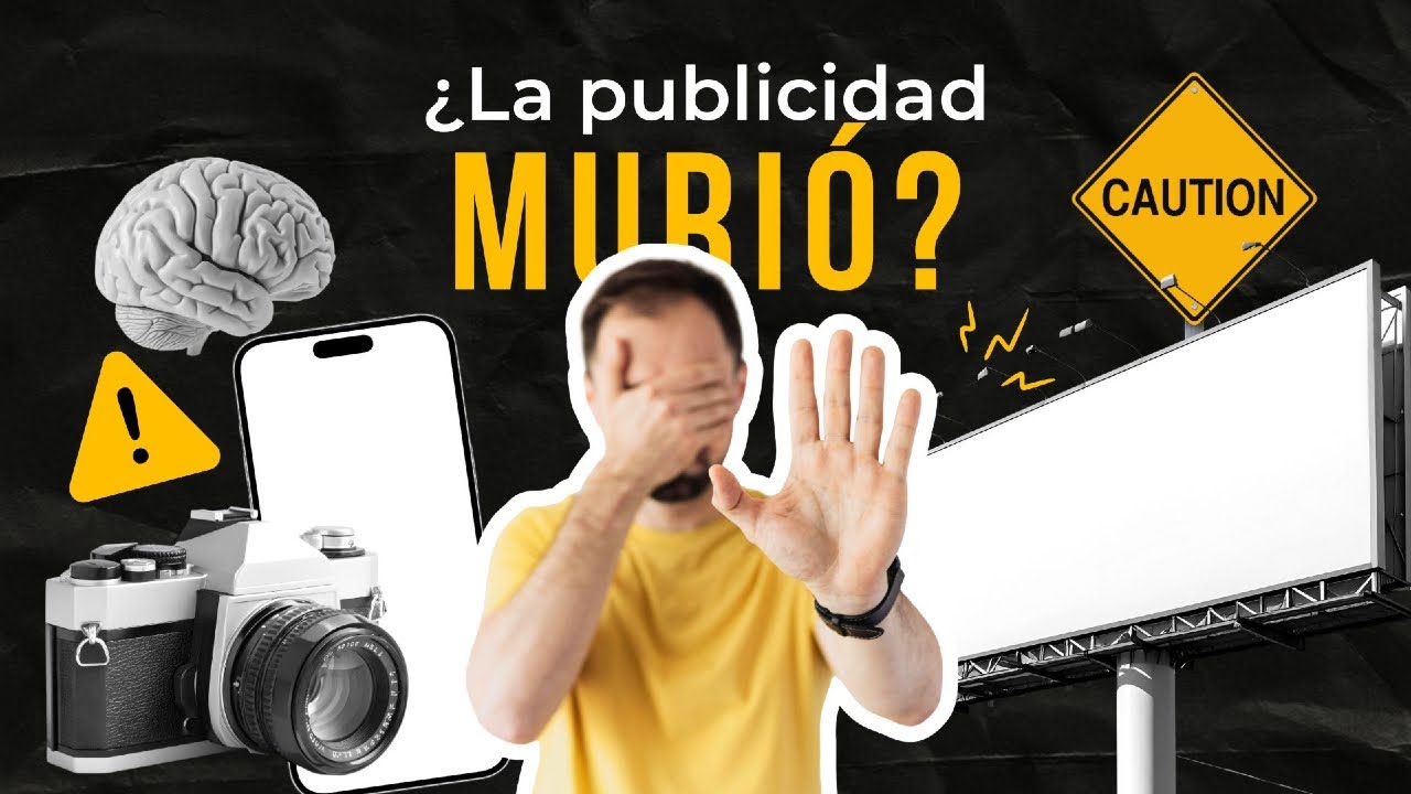 La publicidad ¡MURIÓ!