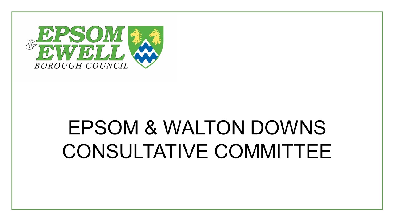 Epsom & Walton Downs Consultative Committee - 16 March 2026