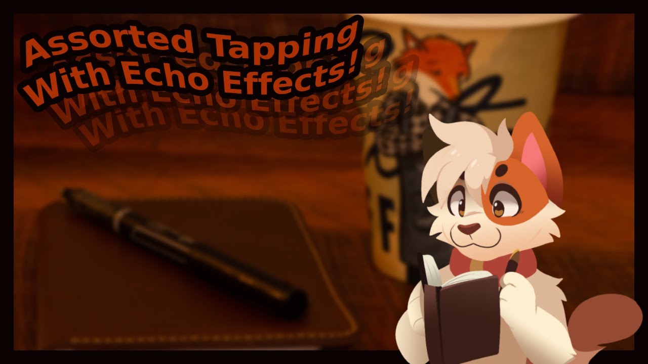 Assorted tapping with added Echo Effect | Furry ASMR (talking)