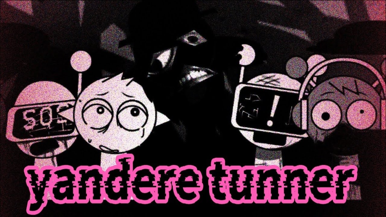 Sprunki  yanbere tunner Mix(ヤンデレタナー)