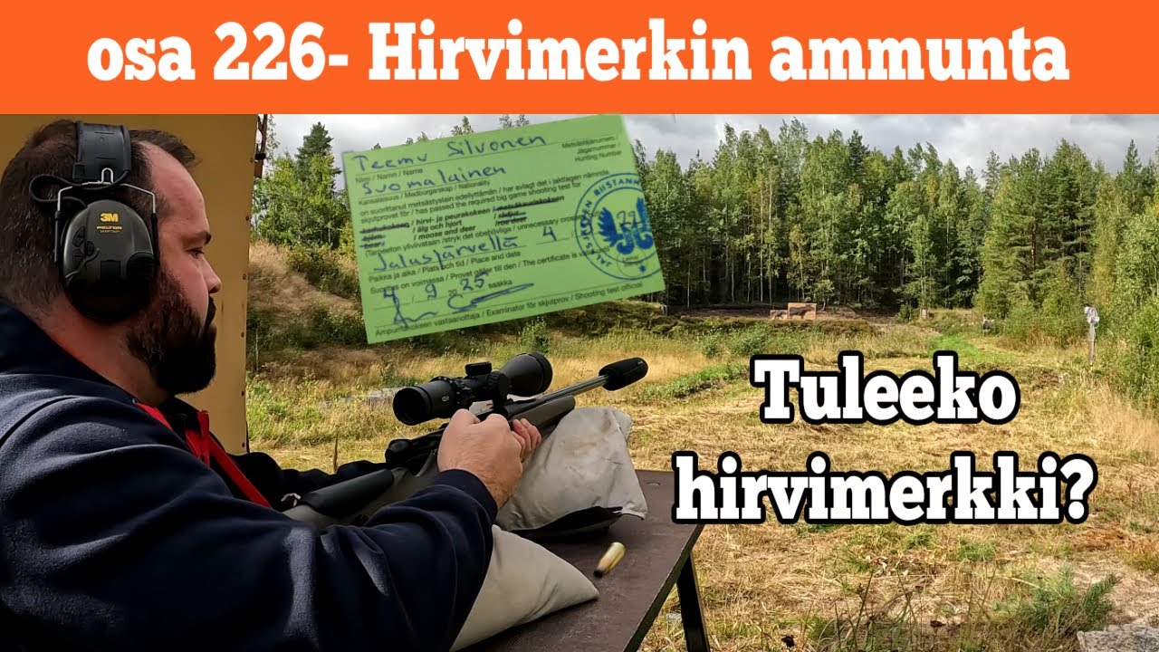 Osa 226 - Hirvimerkin ammunta - 2022/2023