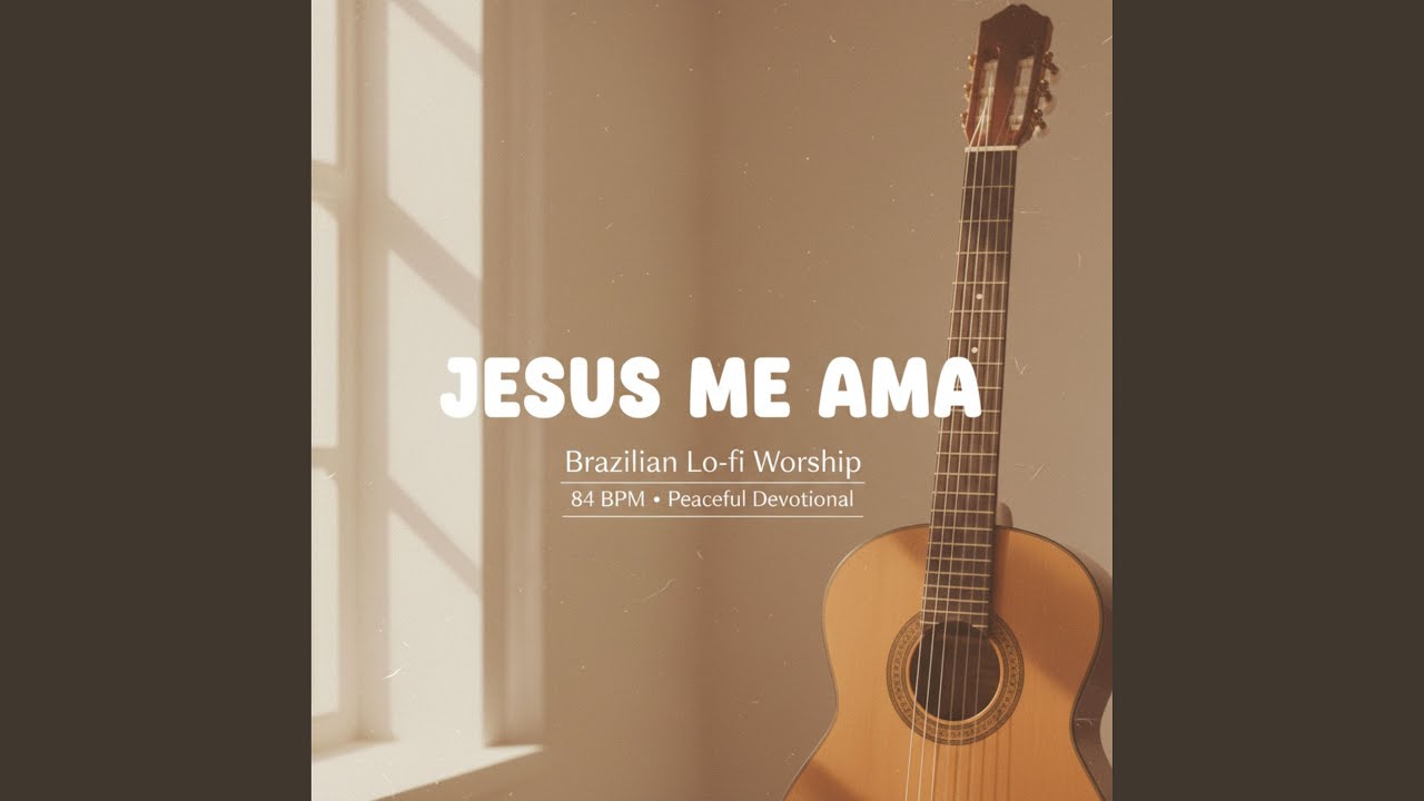 Jesus Me Ama (Jesus Loves Me) Brazilian Lo-fi Bossa Worship 84 BPM