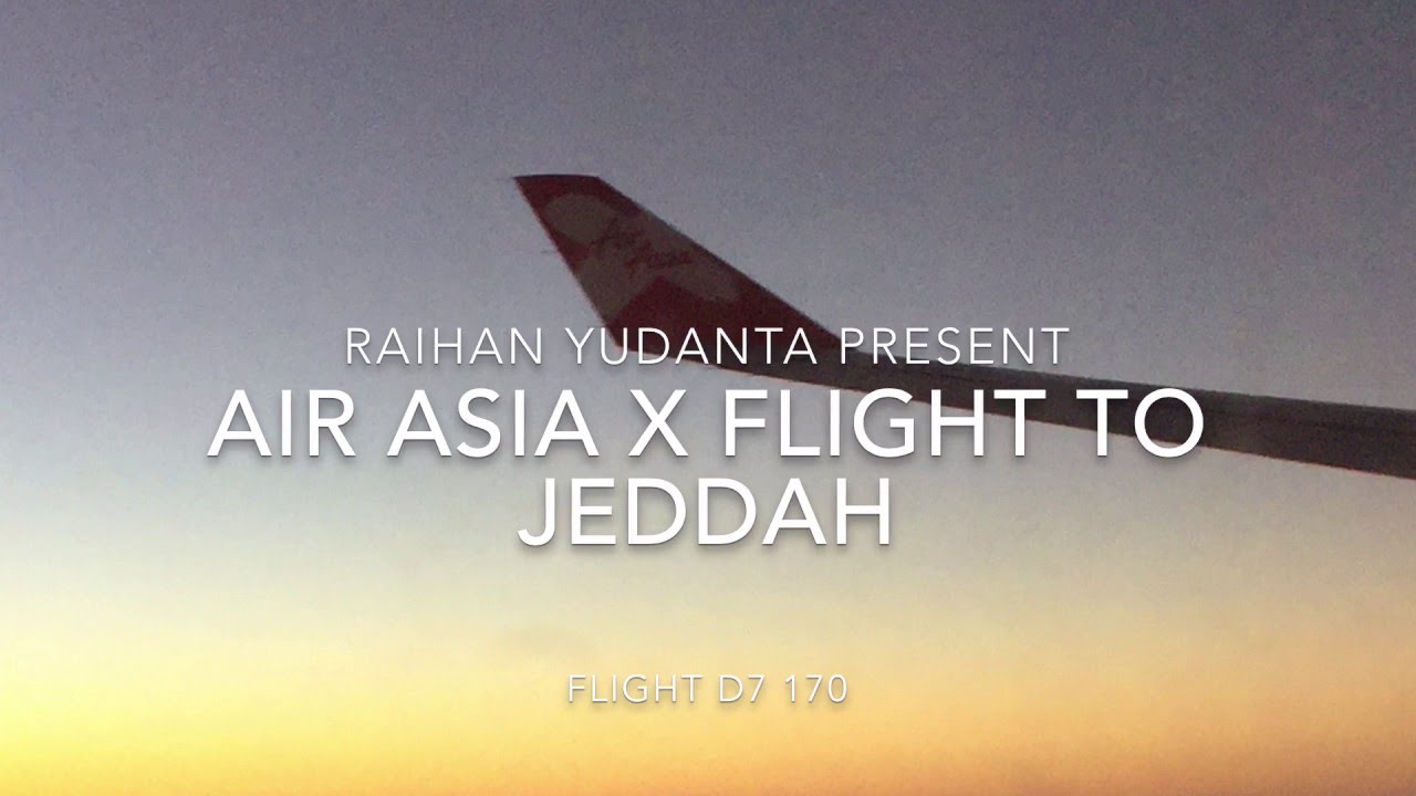 AirAsia X Airbus A330-300 Flight Kuala Lumpur to Jeddah (KUL-JED) D7 170