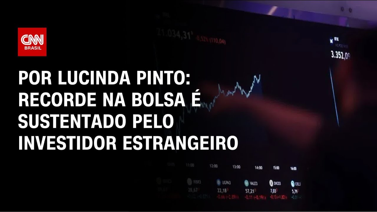 Análise: Recorde na Bolsa é sustentado pelo investidor estrangeiro | CNN PRIME TIME