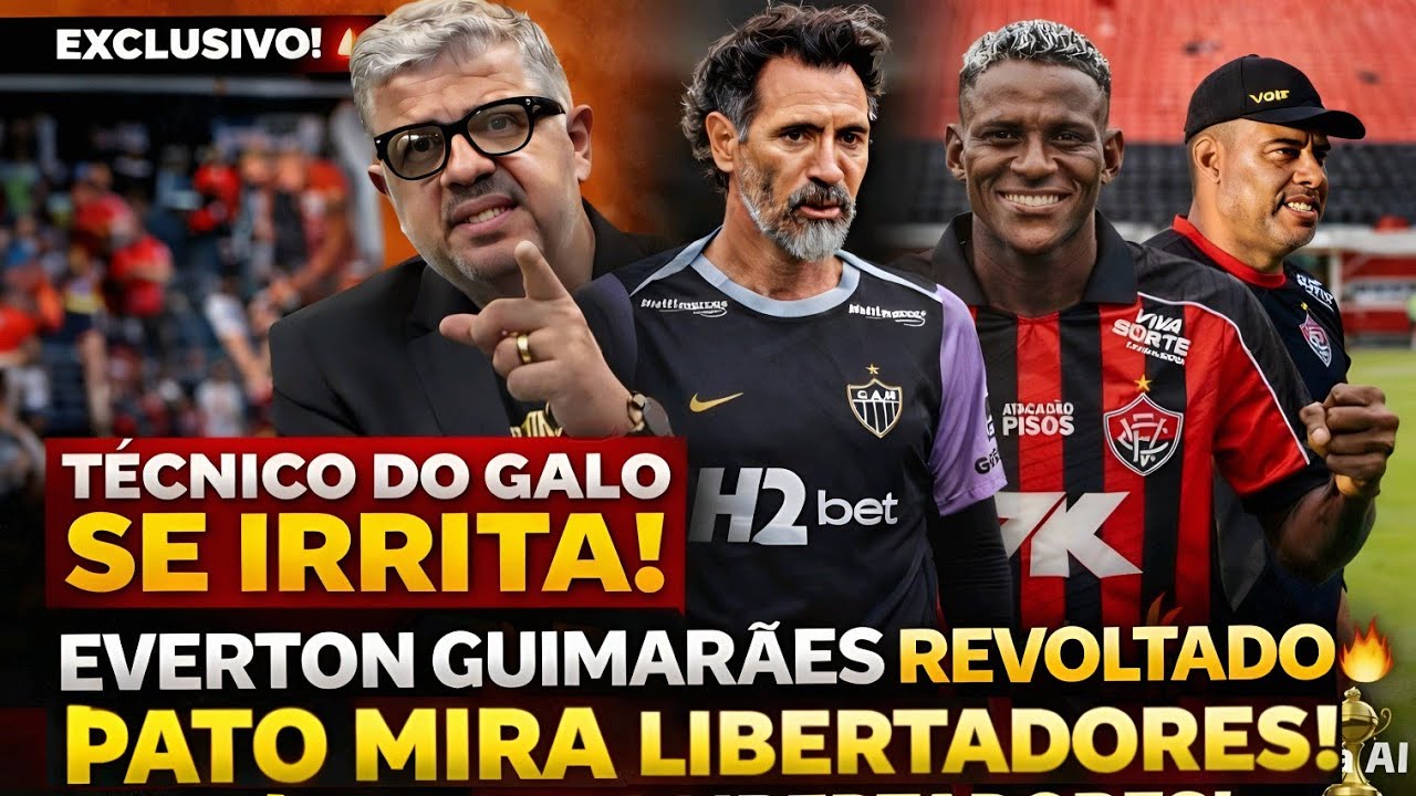 🚨 EXCLUSIVO: TÉCNICO DO GALO SE IRRITA, EVERTON GUIMARÃES REVOLTADO E PATO FALA EM LIBERTADORES