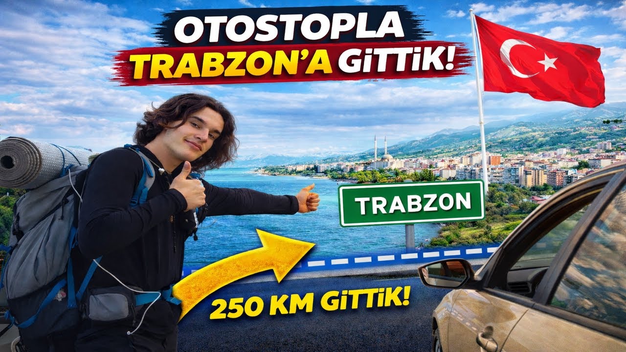 İlk Duran Arabayla 250 KM! Otostopla Trabzon’a Gittik