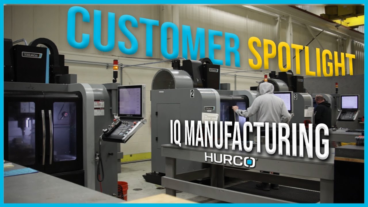 IQ Manufacturing | Hurco Customer Spotlight