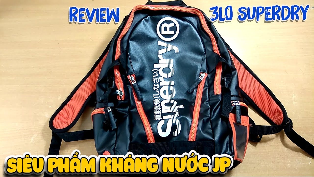 Review Balo SuperDry siêu phẩm kháng nước Nhật bản (  Superdry backpack ) | Văn Hóng