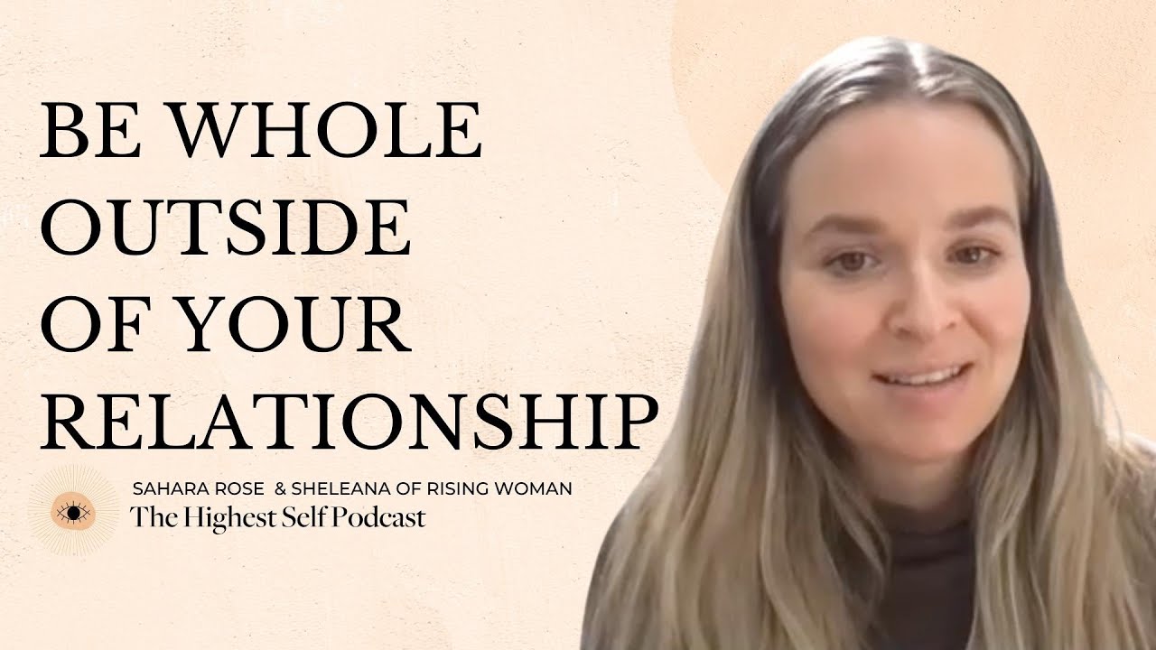 HSP Episode440: How To Have An Amazing, Deep + Sacred Relationship With Sheleana of Rising Woman