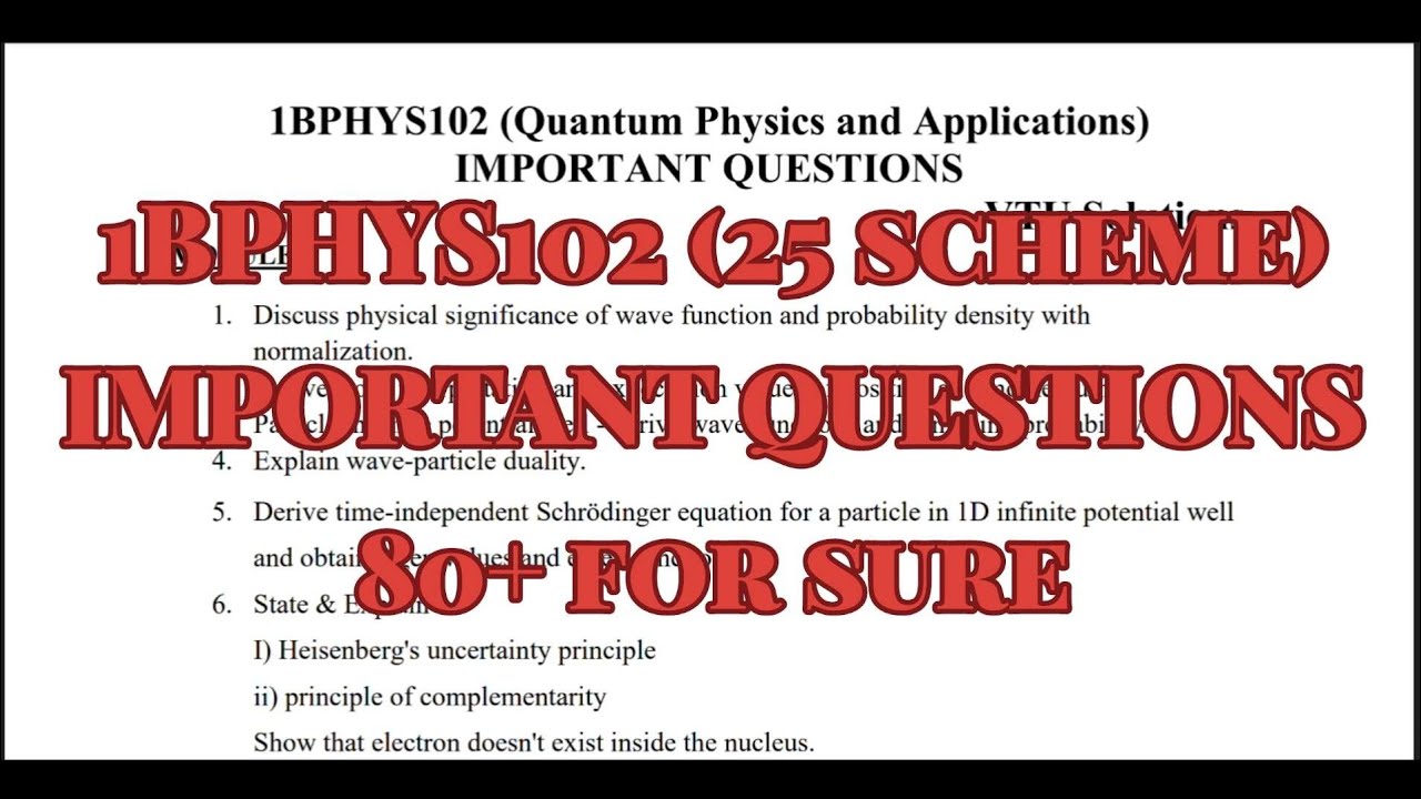 Quantum Physics & Applications, Super important questions, 1BPHYS102, 25 scheme, 1st sem, CSE Stream