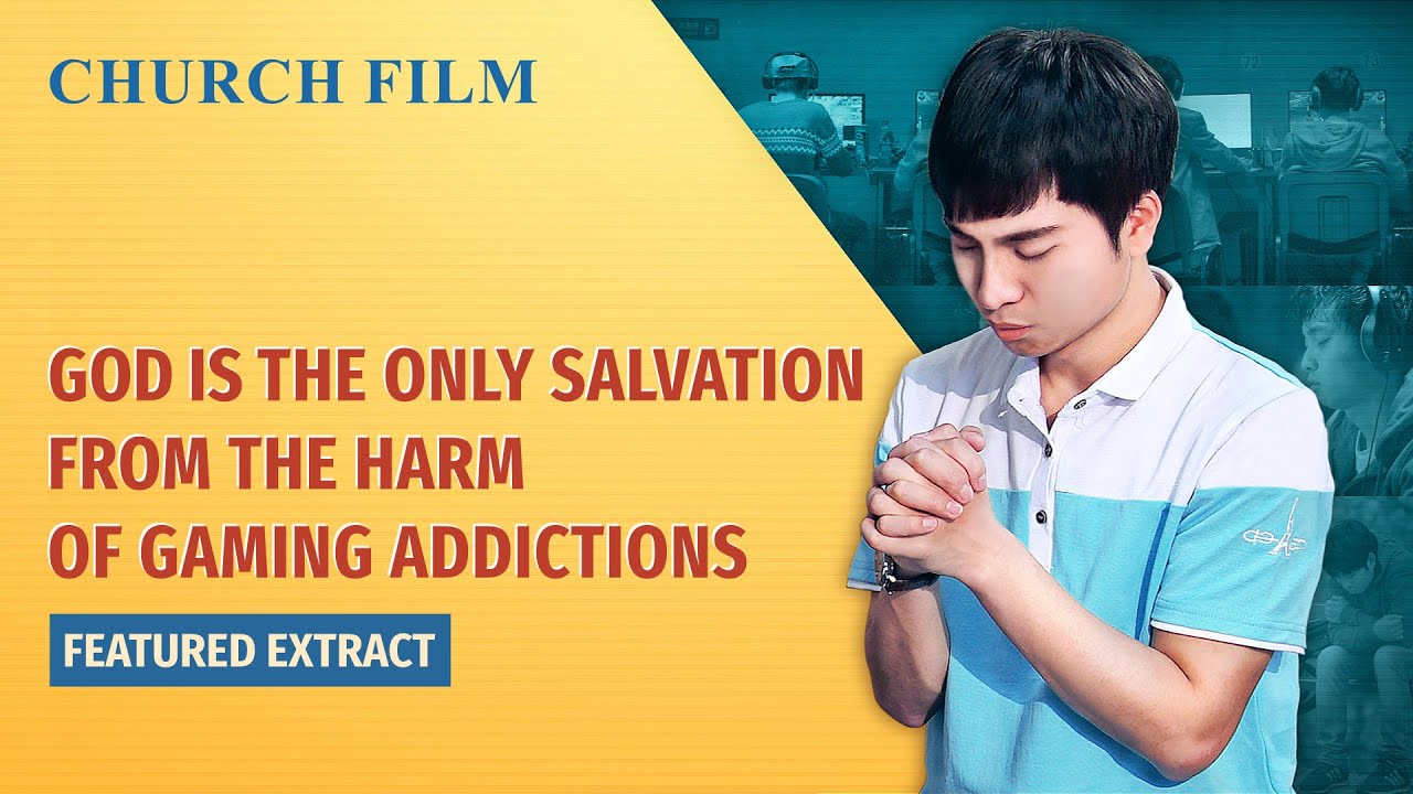 Gospel Movie | God Is the Only Salvation From the Harm of Gaming Addictions (Highlights)